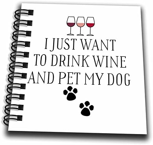 3רוז אני רק רוצה לשתות יין וללטף את הכלב שלי-ספרי ציור