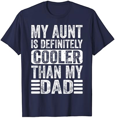 דודה שלי הוא בהחלט קריר יותר מאשר שלי אבא-דודה מצחיק חולצה
