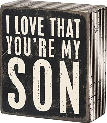פרימיטיבים מאת קתי 21314 שלט תיבת גימור מפוספס, 3.5 איקס 4, אהבה שאתה הבן שלי