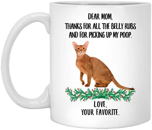 מצחיק אומר אביסיניאן חתול סינמון פרווה מתנות לאמא תודה על הבטן משפשפת חג המולד 2023 מתנות ספל לבן 11oz