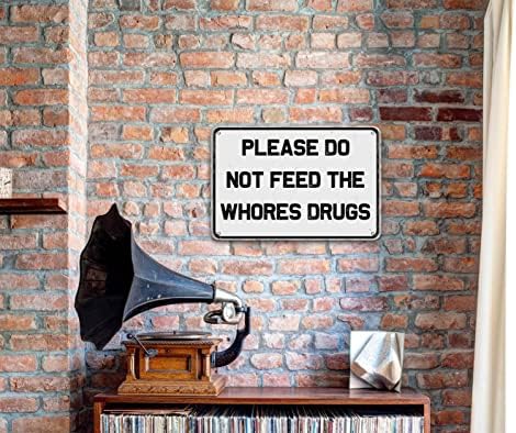 נא לא להאכיל את זונות סמים מצחיק פח סימן איסור פרסום מתנה מתיחה בציר קיר אמנות קישוט פוסטר סימן לבית