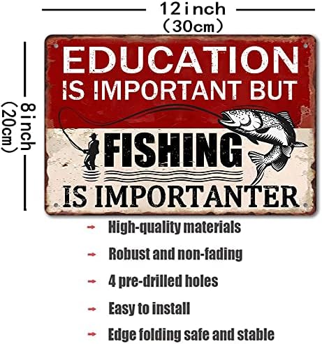 מצחיק דיג מתכת פח שלטי בציר דיג סימן אגם בית תפאורה לבית חינוך הוא חשוב אבל דיג הוא חשוב סימן 8 * 12 אינץ