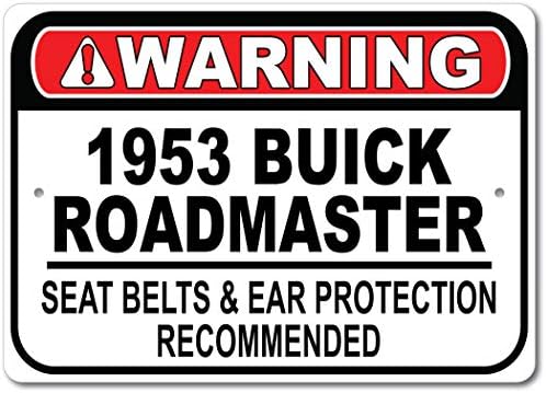 1953 53 Buick Roadmaster חגורת בטיחות מומלצת שלט רכב מהיר, שלט מוסך מתכת, עיצוב קיר, שלט מכונית GM - 10x14