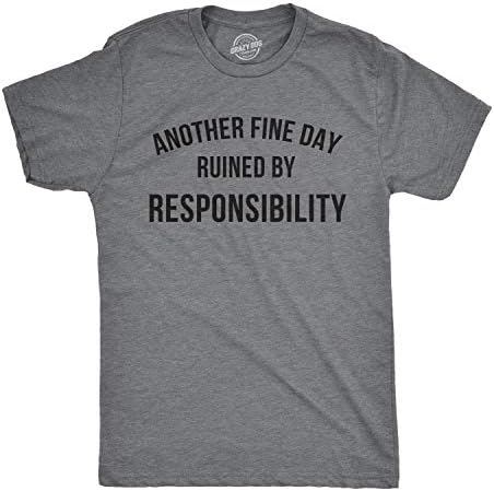 עוד בסדר יום נהרס על ידי אחריות חולצת טי מצחיק למבוגרים טי