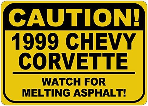1999 99 Chevy Corvette זהירות להמיס שלט אספלט - 12 x 18 אינץ '