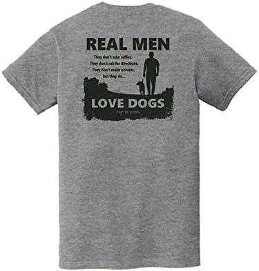 כלב הוא חולצת טריקו טובה גברים אמיתיים כלבים אוהבים - מתנה נהדרת לאוהבי כלבים, עשויה עם חומרים